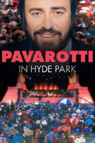 Pavarotti in Hyde Park 2007 on netflix