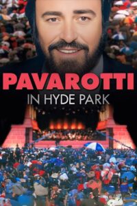 Pavarotti in Hyde Park 2007 on netflix