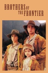 Brothers of the Frontier 1996 on netflix