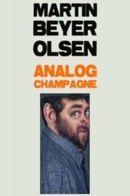 Martin Beyer-Olsen: Analog Champagne 2023 on netflix