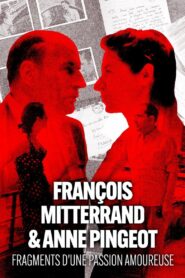 François Mitterrand & Anne Pingeot: Pieces of a Love Story 2021 on netflix