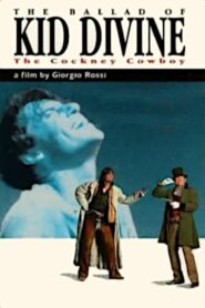 The Ballad of Kid Divine: The Cockney Cowboy 1992 on netflix