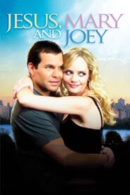 Jesus, Mary and Joey 2006 on netflix
