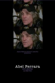 Abel Ferrara: Not Guilty 2003 on netflix