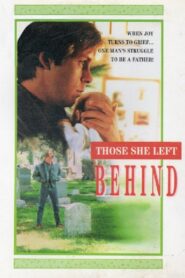 Those She Left Behind 1989 on netflix
