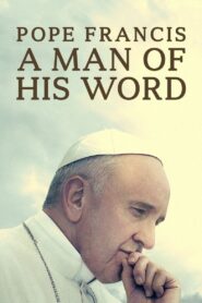 Pope Francis: A Man of His Word 2018 on netflix
