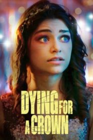 Dying for a Crown 2022 on netflix