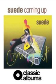 Classic Albums: Suede – Coming Up 2021 on netflix