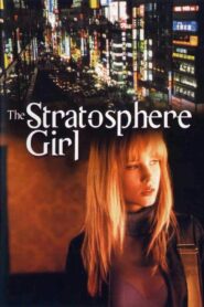Stratosphere Girl 2004 on netflix