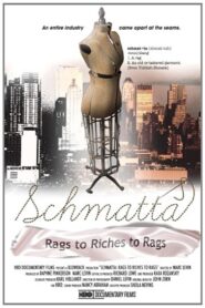 Schmatta: Rags to Riches to Rags 2009 on netflix