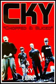 CKY: Chopped & Sliced 2003 on netflix