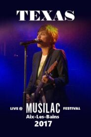 Texas Live at Musilac Festival 2017 on netflix