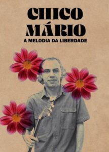Chico Mário – A Melodia da Liberdade 2021 on netflix