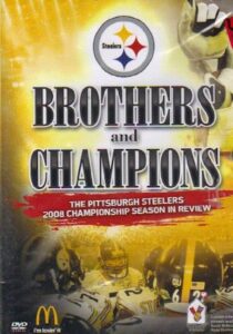 Brothers And Champions – The Pittsburgh Steelers 2008 Championship Season In Review 2009 on netflix