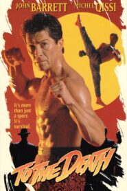 To the Death 1992 on netflix