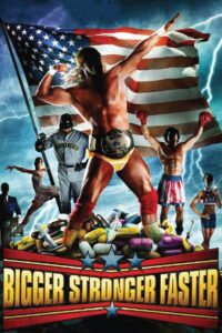 Bigger Stronger Faster* 2008 on netflix
