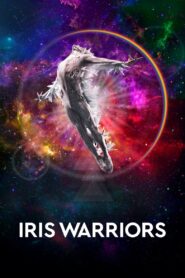Iris Warriors 2022 on netflix