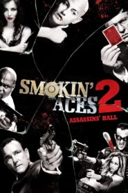Smokin’ Aces 2: Assassins’ Ball 2010 on netflix