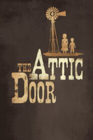 The Attic Door 2009 on netflix