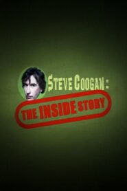 Steve Coogan: The Inside Story 2009 on netflix
