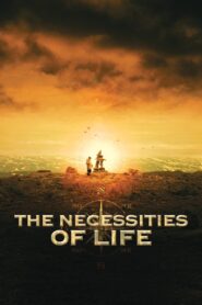 The Necessities of Life 2008 on netflix