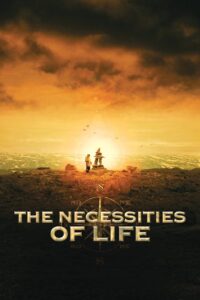 The Necessities of Life 2008 on netflix