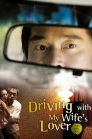 Driving with My Wife’s Lover 2007 on netflix