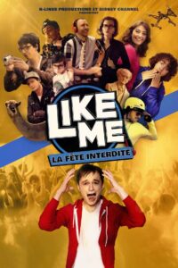 Like Me : La Fête Interdite 2018 on netflix