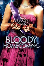 Bloody Homecoming 2013 on netflix