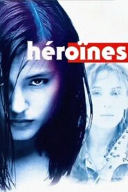 Heroines 1997 on netflix