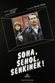 Never, Nowhere, To No-One 1988 on netflix