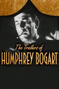 Becoming Attractions: The Trailers of Humphrey Bogart 1997 on netflix