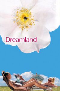 Dreamland 2006 on netflix