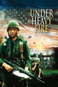 Under Heavy Fire 2001 on netflix