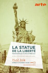 La Statue de la Liberté, naissance d’un symbole 2014 on netflix