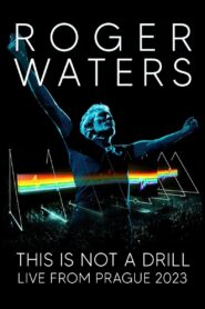 Roger Waters: This Is Not a Drill — Live from Prague 2023 on netflix