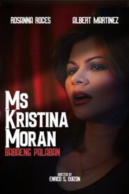 Ms. Kristina Moran: Ang Babaeng Palaban 1999 on netflix