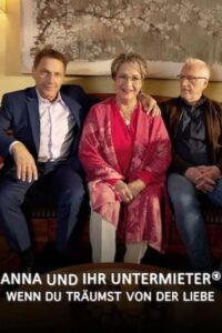 Anna und ihr Untermieter: Wenn du träumst von der Liebe 2023 on netflix
