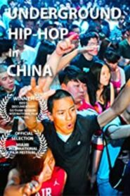 Underground Chinese Hip-Hop – The Rap Pioneers of China 2012 on netflix