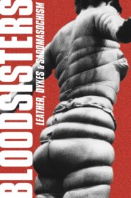 BloodSisters: Leather, Dykes, and Sadomasochism 1995 on netflix