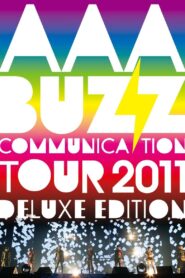 AAA BUZZ COMMUNICATION TOUR 2011 DELUXE EDITION 2011 on netflix