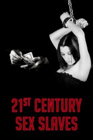 21st Century Sex Slaves 2012 on netflix