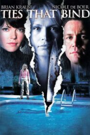 Ties That Bind 2006 on netflix