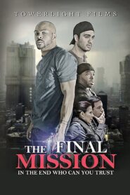 The Final Mission 2018 on netflix