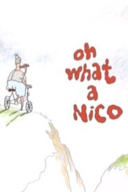 Oh What a Nico 2004 on netflix