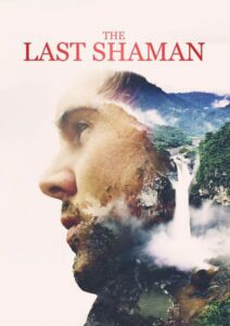 The Last Shaman 2017 on netflix