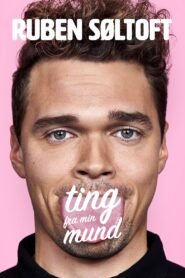 Ruben Søltoft: Ting Fra Min Mund 2019 on netflix