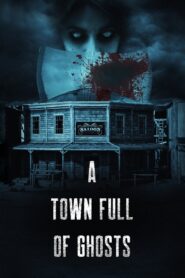 A Town Full of Ghosts 2022 on netflix