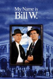 My Name Is Bill W. 1989 on netflix