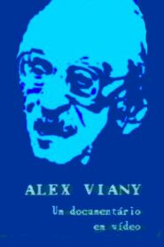 Alex Viany – Um Documentário em Vídeo 1989 on netflix